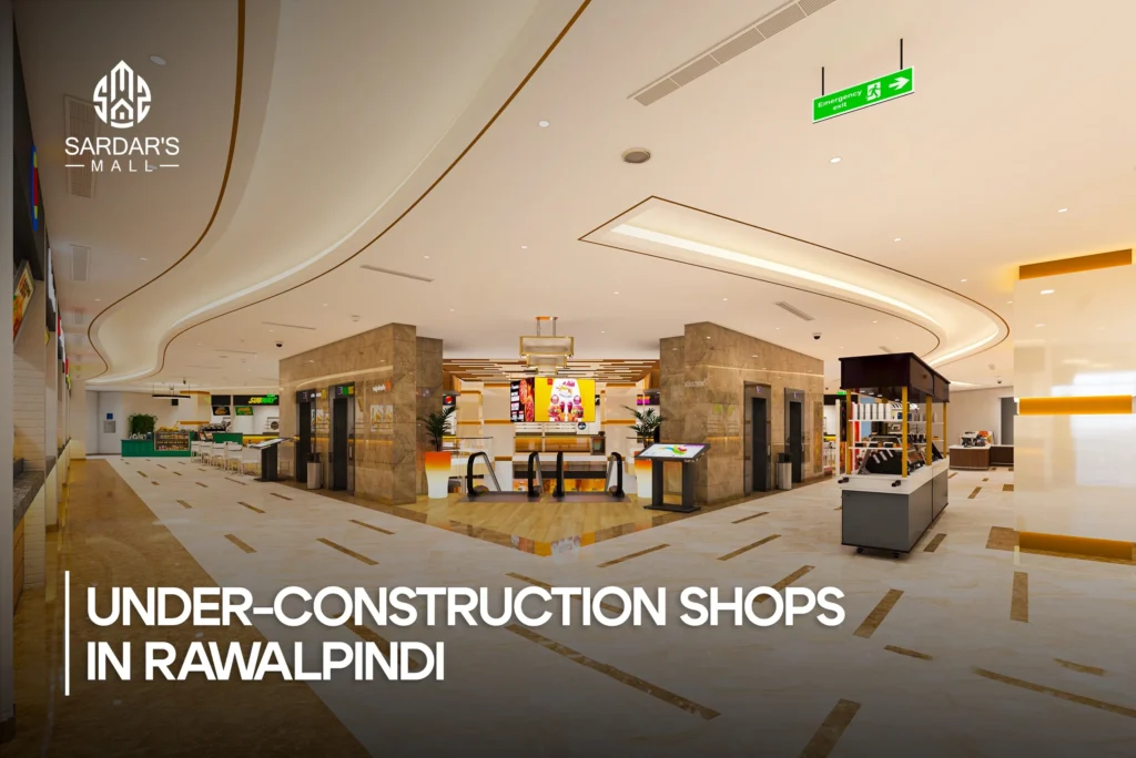 Under-Construction Shops in Rawalpindi - Sardar’s Mall