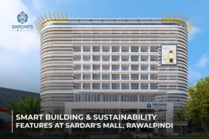 Smart Building & Sustainability Features at Sardar's Mall, Rawalpindi